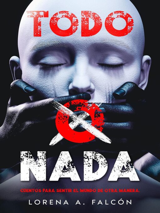 Title details for Todo o nada by Lorena A. Falcón - Available